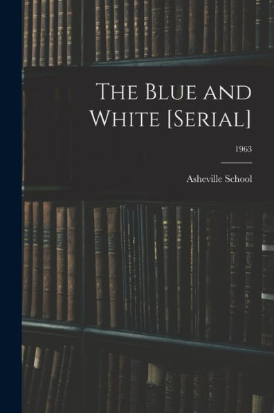 The Blue And White [Serial]; 1963