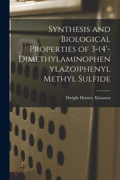 Synthesis And Biological Properties Of 3-(4'-Dimethylaminophenylazo)Phenyl Methyl Sulfide