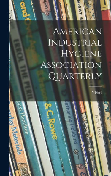 American Industrial Hygiene Association Quarterly; V16N1