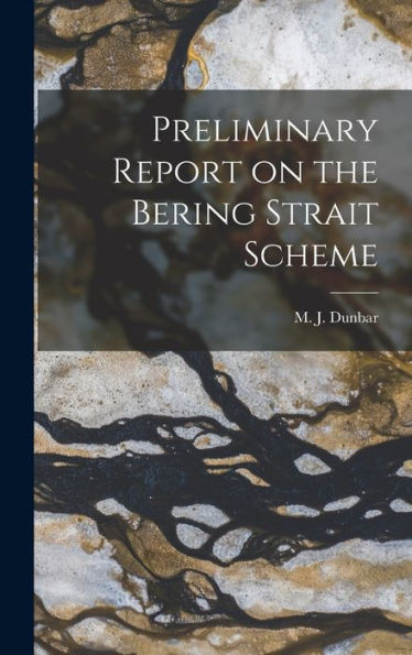 Preliminary Report On The Bering Strait Scheme