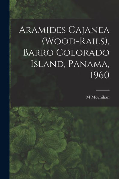 Aramides Cajanea (Wood-Rails), Barro Colorado Island, Panama, 1960