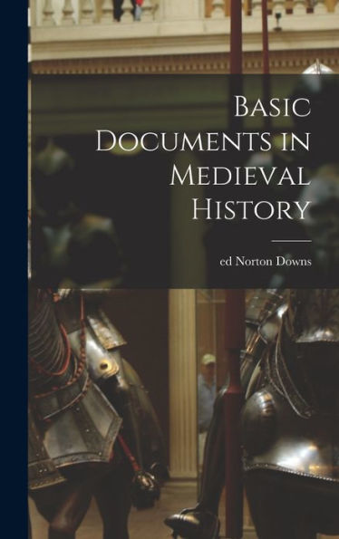 Basic Documents In Medieval History