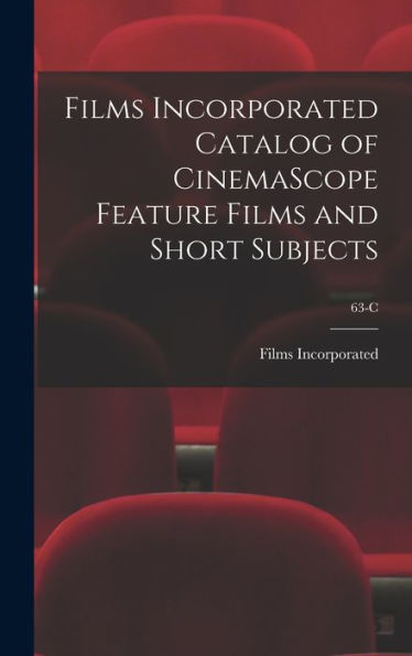 Films Incorporated Catalog Of Cinemascope Feature Films And Short Subjects; 63-C