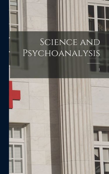 Science And Psychoanalysis; 1