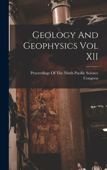 Geology And Geophysics Vol Xii