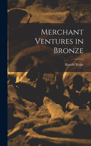 Merchant Ventures In Bronze