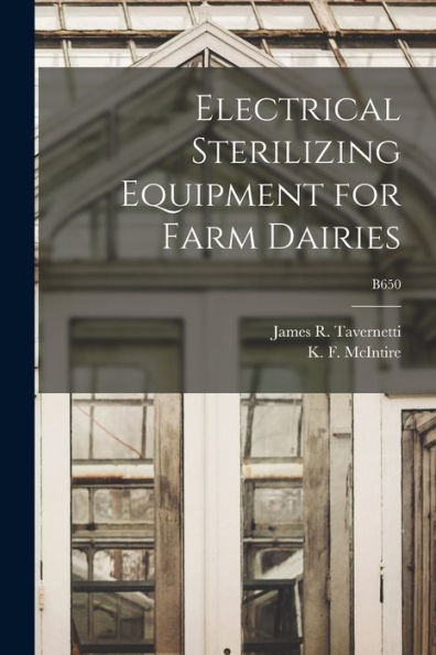 Electrical Sterilizing Equipment For Farm Dairies; B650