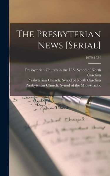 The Presbyterian News [Serial]; 1979-1981