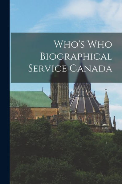 Who'S Who Biographical Service Canada