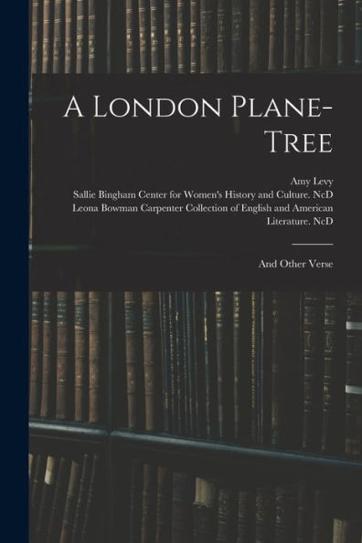 A London Plane-Tree: And Other Verse