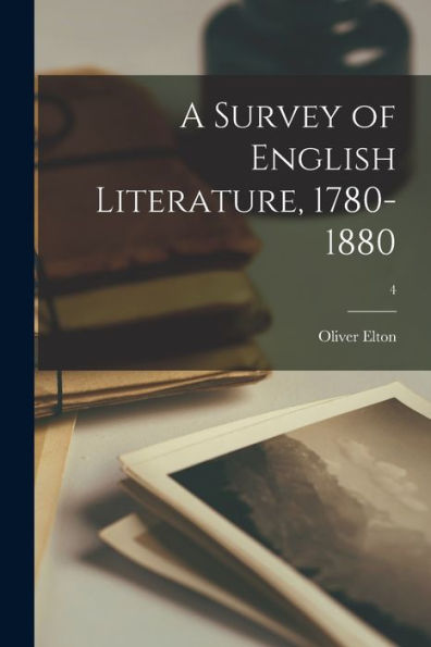 A Survey Of English Literature, 1780-1880; 4