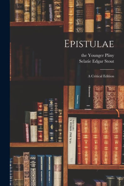 Epistulae: A Critical Edition