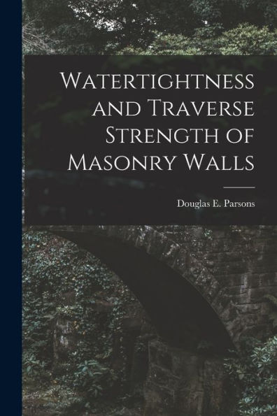 Watertightness And Traverse Strength Of Masonry Walls