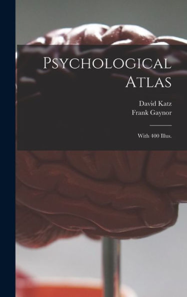 Psychological Atlas: With 400 Illus.