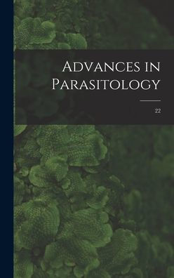 Advances In Parasitology; 22