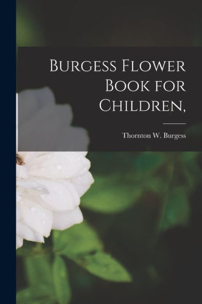 Burgess Flower Book For Children,