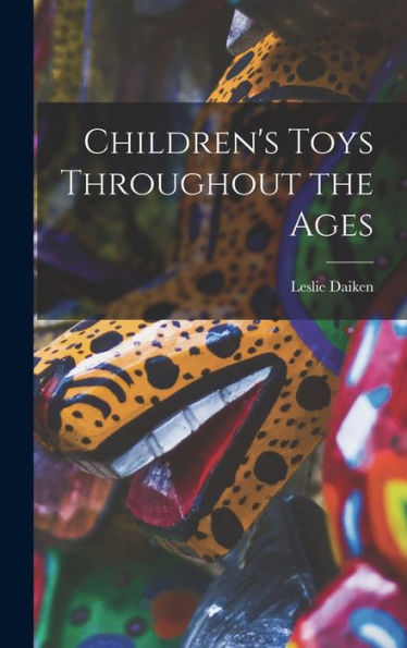 Children'S Toys Throughout The Ages