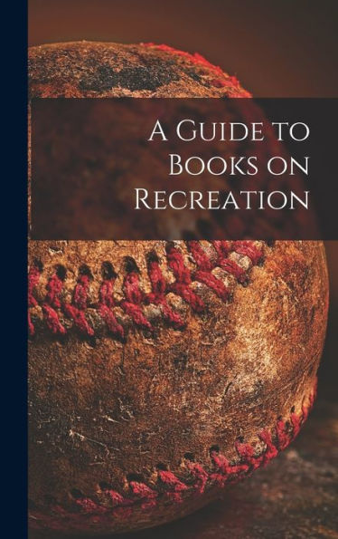 A Guide To Books On Recreation
