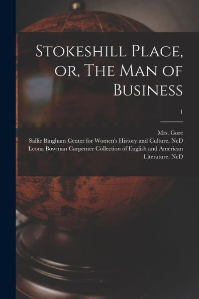Stokeshill Place, Or, The Man Of Business; 1