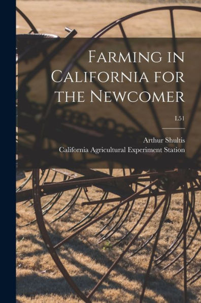 Farming In California For The Newcomer; L51