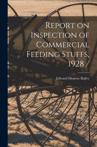 Report On Inspection Of Commercial Feeding Stuffs, 1928 /