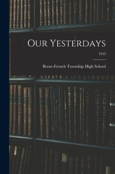 Our Yesterdays; 1953