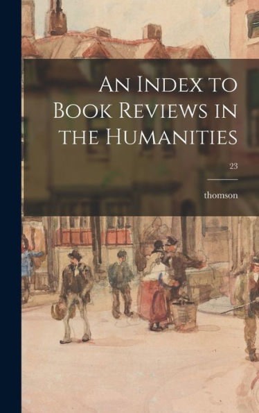 An Index To Book Reviews In The Humanities; 23