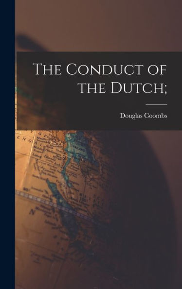 The Conduct Of The Dutch;