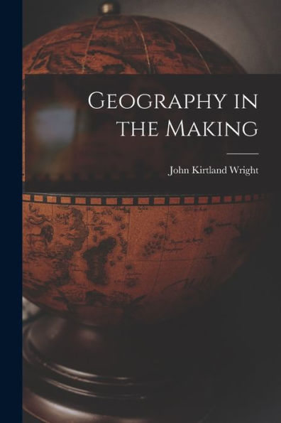 Geography In The Making