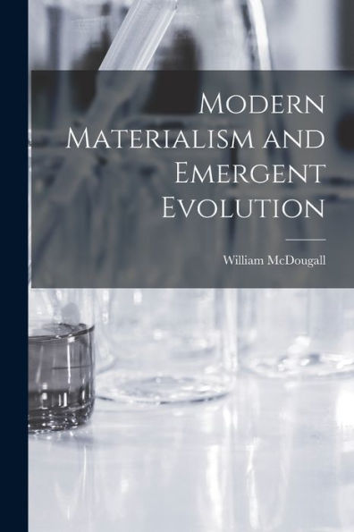 Modern Materialism And Emergent Evolution