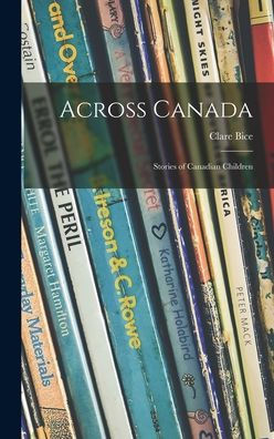 Across Canada: Stories Of Canadian Children
