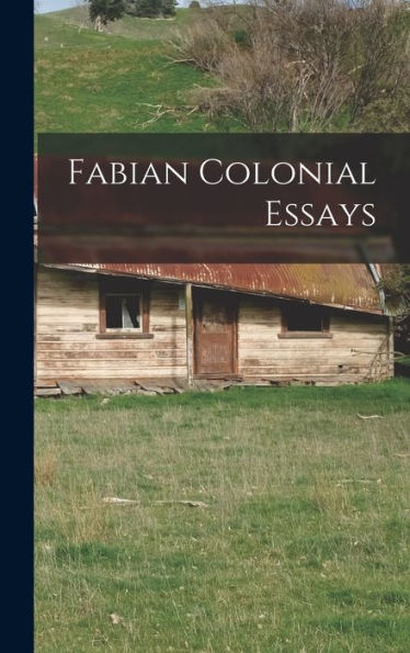 Fabian Colonial Essays