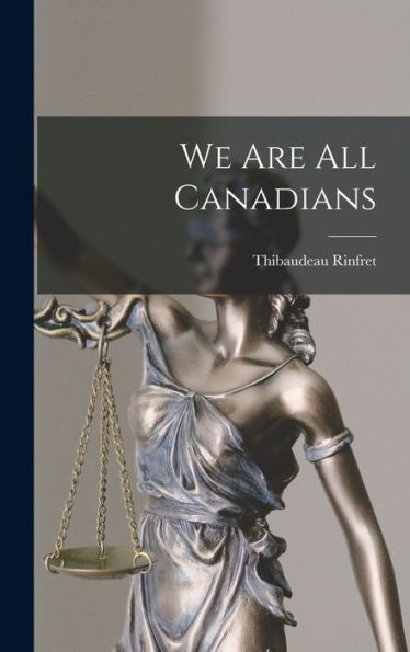 We Are All Canadians