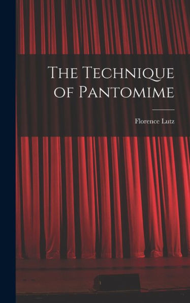 The Technique Of Pantomime