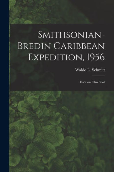 Smithsonian-Bredin Caribbean Expedition, 1956: Data On Film Shot