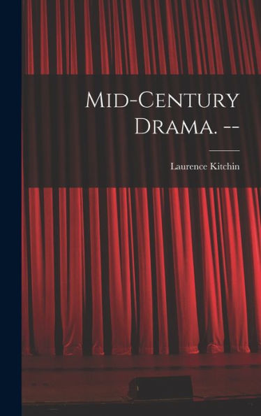 Mid-Century Drama. --