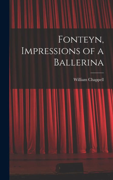 Fonteyn, Impressions Of A Ballerina
