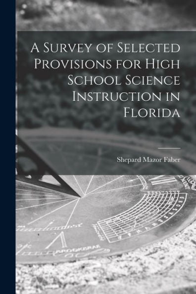 A Survey Of Selected Provisions For High School Science Instruction In Florida