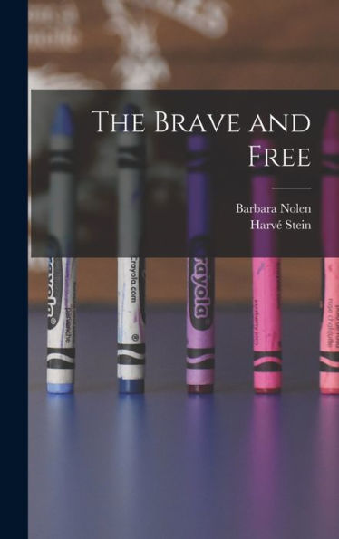 The Brave And Free