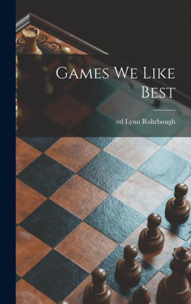 Games We Like Best