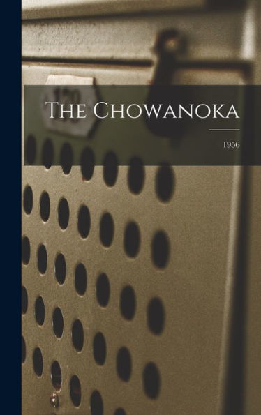 The Chowanoka; 1956
