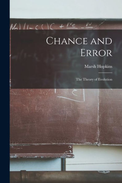 Chance And Error: The Theory Of Evolution