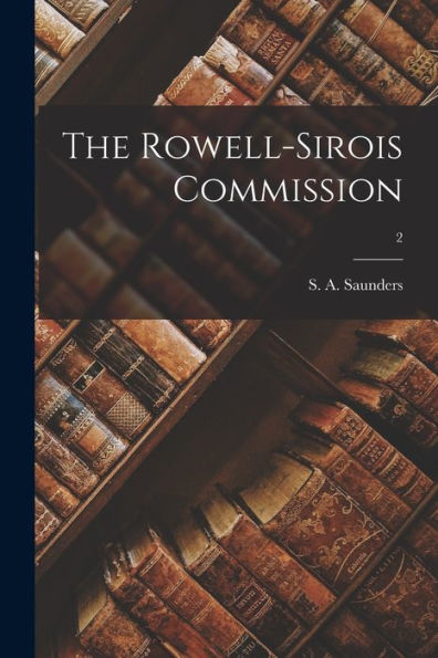 The Rowell-Sirois Commission; 2