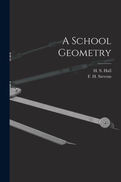 A School Geometry [Microform]