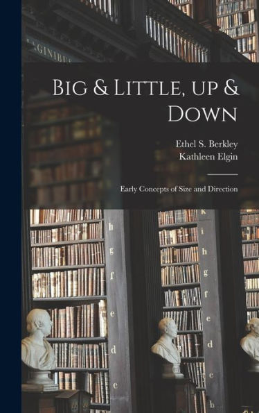 Big & Little, Up & Down; Early Concepts Of Size And Direction