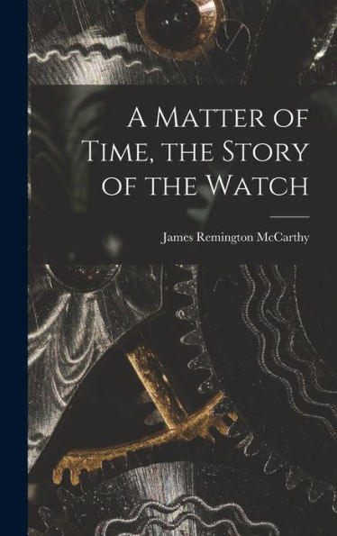 A Matter Of Time, The Story Of The Watch