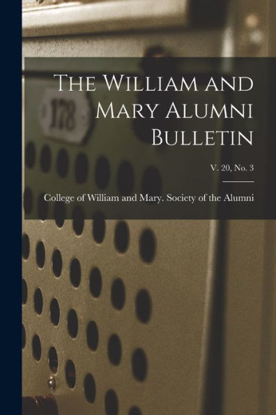 The William And Mary Alumni Bulletin; V. 20, No. 3