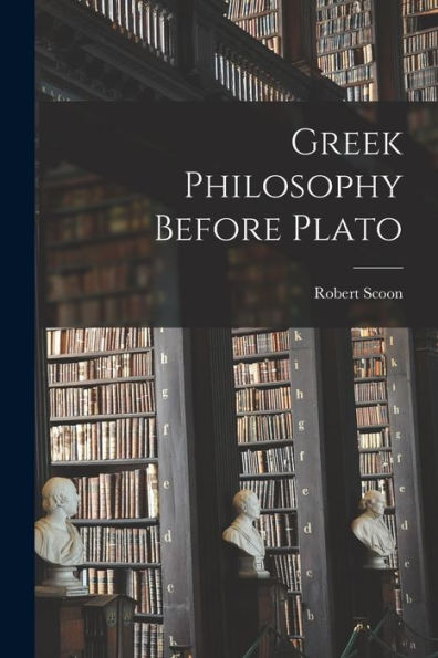 Greek Philosophy Before Plato