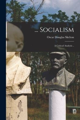 ... Socialism: A Critical Analysis ..