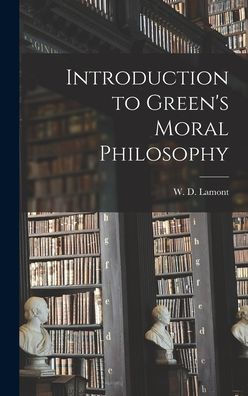 Introduction To Green'S Moral Philosophy